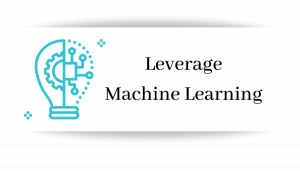 Leverage Machine Learning