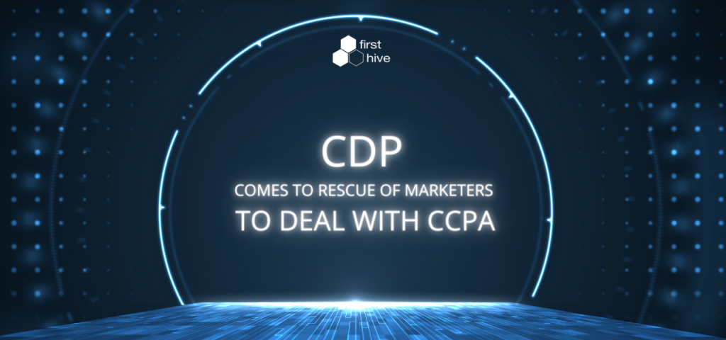 CDPs come to the rescue of marketers to deal with CCPA