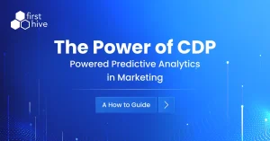 CDP-Powered Predictive Analytics: Unleashing Marketing Potential